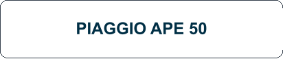 PIAGGIO APE 50